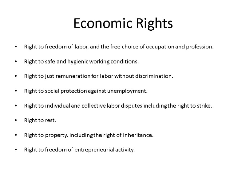 Economic Rights Right to freedom of labor, and the free choice of occupation and